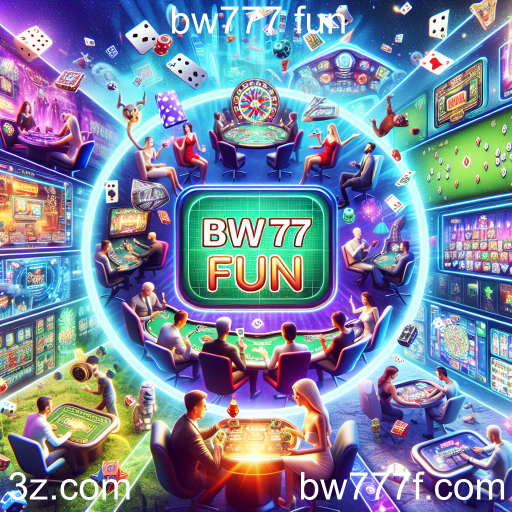 Descubra a Diversão em 'bw777 fun': Uma Plataforma de Jogos Incríveis